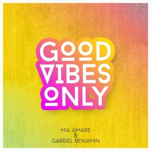 Good Vibes Only