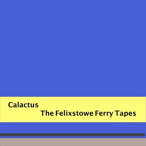 The Felixstowe Ferry Tapes (Explicit)