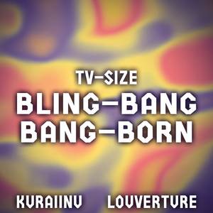 Bling-Bang-Bang-Born (From "Mashle") TV-Size