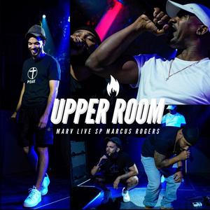 Upper Room (feat. Marcus Rogers & LIVE SP) (Live)