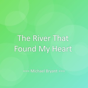 The River That Found My Heart