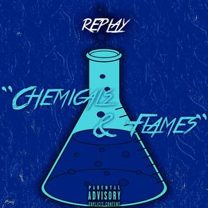 Chemicals & Flames (Explicit)