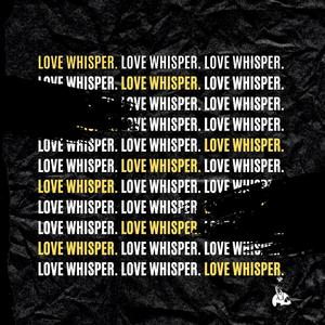 Love Whisper (feat. WazNotMe)