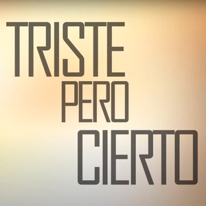 Triste Pero Cierto (Explicit)