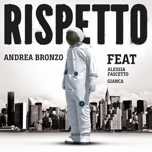 Rispetto (feat. Alessia Fascetto & Gianca)