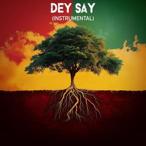 Dey Say (Instrumental)