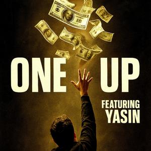 One Up (feat. Yasin) (Explicit)