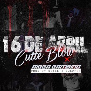 16 De Abril (feat. CutteBlow27)