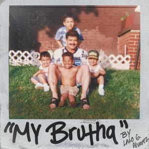 My Brutha (Explicit)