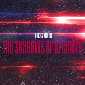 The Shadows of Eternity