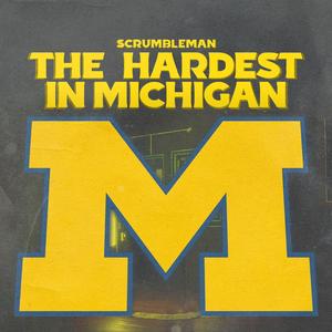 The Hardest In Michigan (Explicit)