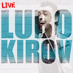 Lubo Kirov Live