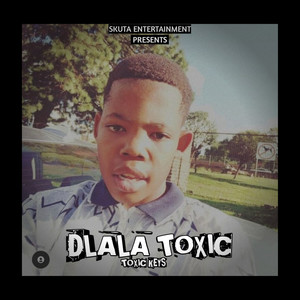 Dlala Toxic