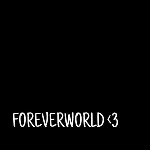 FOREVERWORLD (Explicit)