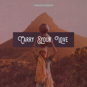 Carry Your Love