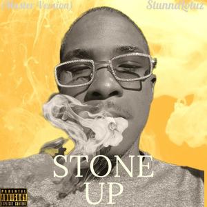 Stone it Up (Explicit)