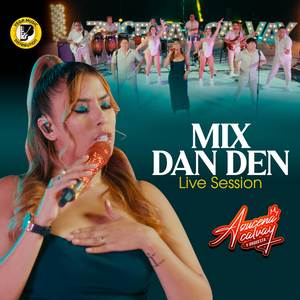 Mix Dan Den (Live Session)