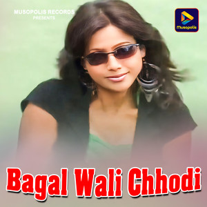 Bagal Wali Chhodi