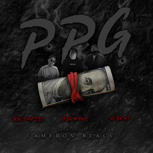 PPG (feat. H Beat & RK DaFist) (Explicit)