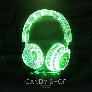 Candy Shop(9D Audio)
