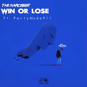 Win Or Lose (feat. PartyMode_911) [Explicit]