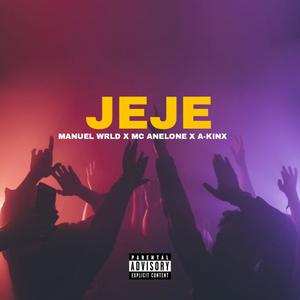 JEJE (feat. Mc Anelone & A. Kinx)