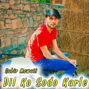 Dil Ko Sodo Karle