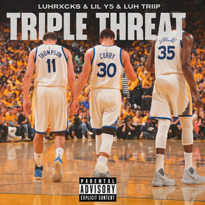 Triple Threat (feat. Luh Triip) (Explicit)
