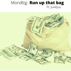 Run up that bag(feat. Juviee juu) (Explicit)