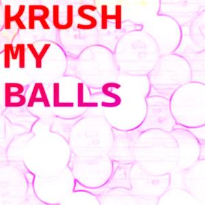 KrushMyBALLS (feat. Observifish & Dvyn)