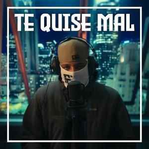 Te Quise Mal (feat. Orgen ZR) (Explicit)