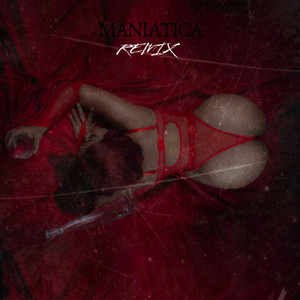 Maniatica (Remix|Explicit)