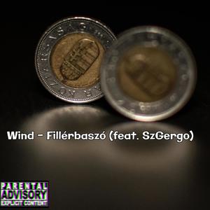 Fillérbaszó (feat. Wind) [Explicit]