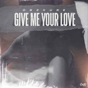 Give me your love