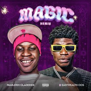 Magic (feat. Easywealth OOS)