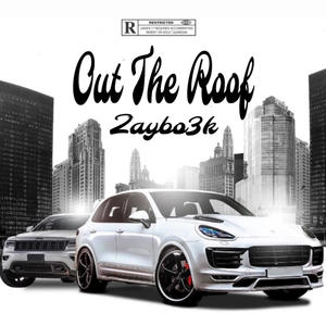 Out The Roof (Explicit)