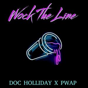 Wock The Line (feat. Pwap) (Explicit)