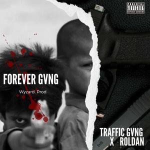 Forever Gvng (feat. Roldán & Prod Wyzard)