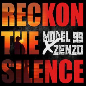 Reckon The Silence x De Zenzo (Explicit)