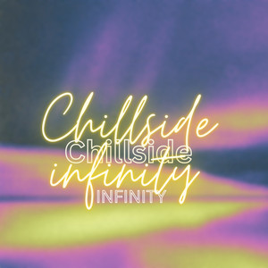 Chillside Infinity (Explicit)