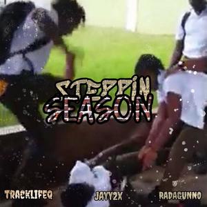 Steppin Season (feat. Rada Gunno & Jayy2x) [Explicit]