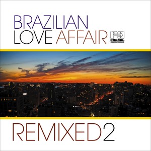 Brazilian Love Affair, Vol. 2 (Remixed)