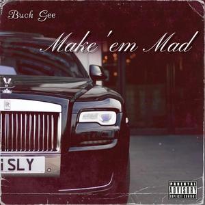 Make'em Mad (Explicit)