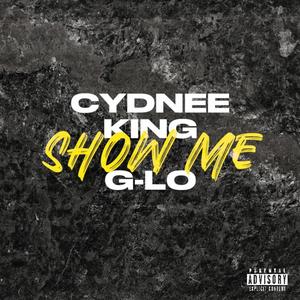 Show Me (feat. G-Lo) (Explicit)