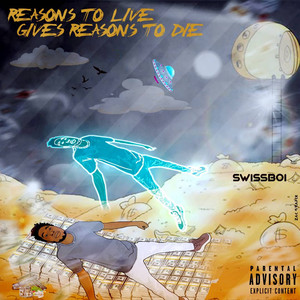 Reasons to Live Gives Reasons to Die (Explicit)