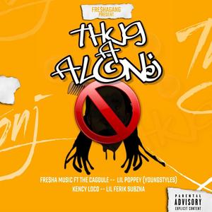 Thug A Along (feat. The Cagoule Youngstyles, Lil Poppey Youngstyles, Kency Loco & Lil Ferik Subzna) (Explicit)