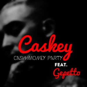 Cash Money Party (feat. Gepetto)