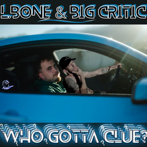 Who Gotta Clue? (Explicit)