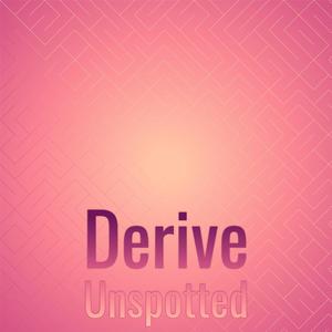 Derive Unspotted