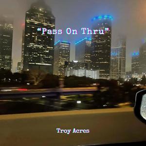 Pass On Thru (Explicit)